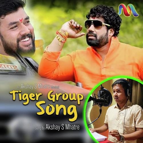 Tiger Group Song by Akshay S Mhatre - Download on PagalFree