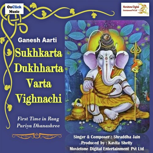 Sukhkarta Dukhharta Varta Vighnachi Ganesh Aarti by Shraddha Jain - Download on PagalFree