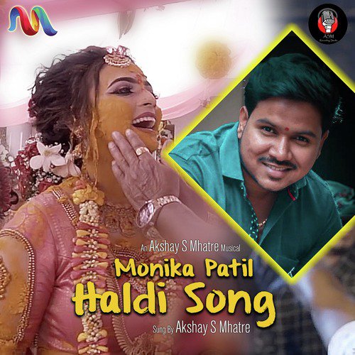 Monika Patil Haldi Song by Akshay S Mhatre - Download on PagalFree