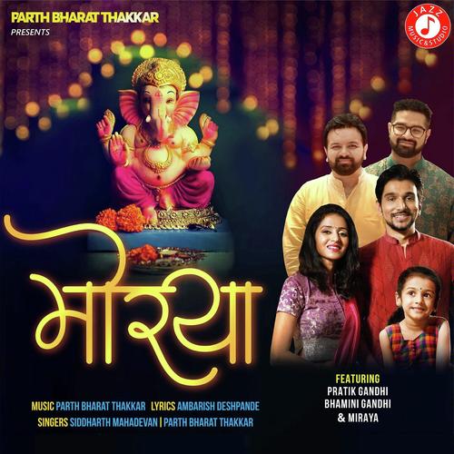 Morya by Parth Bharat Thakkar, Siddharth Mahadevan, Parth Bharat Thakkar - Download on PagalFree