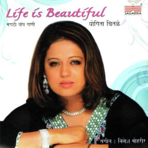 Life Is Beautiful by Yogita Chitale - Download on PagalFree
