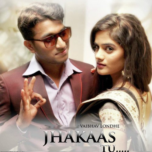 Jhakaas Tu by Vaibhav Londhe - Download on PagalFree