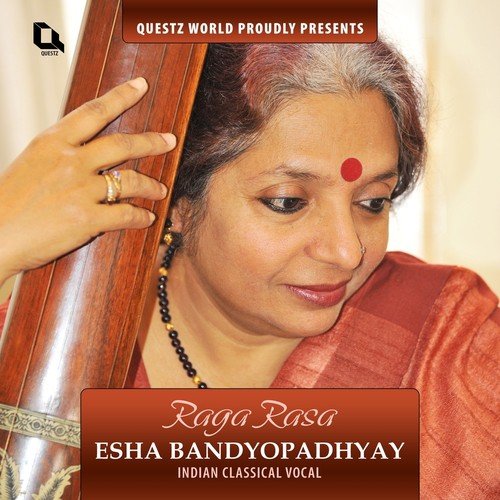 Raga Nand Khayal in Vilambit Ek Taal Bar Bar Tohe And Khayal in Drut Ek Taal Man Bere Bere by Esha Bandyopadhyay - Download on PagalFree