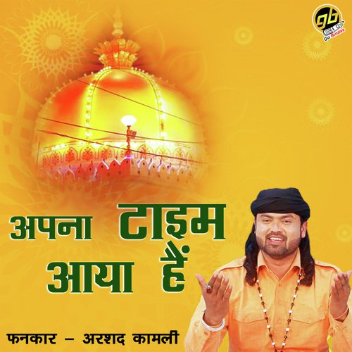Apna Time Aaya Hai by Arshad Kaamli Qawwal - Download on PagalFree