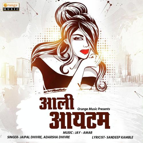 Aali Itam by Adarsha Dhivre, Jaipal Dhivre, Adarsha Dhivre - Download on PagalFree