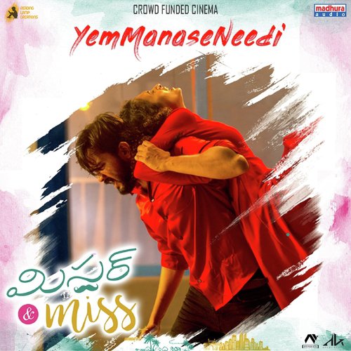 Yem Manase Needi (From Mr  Miss) by Anurag Kulkarni, Yashwanth Nag - Download on PagalFree
