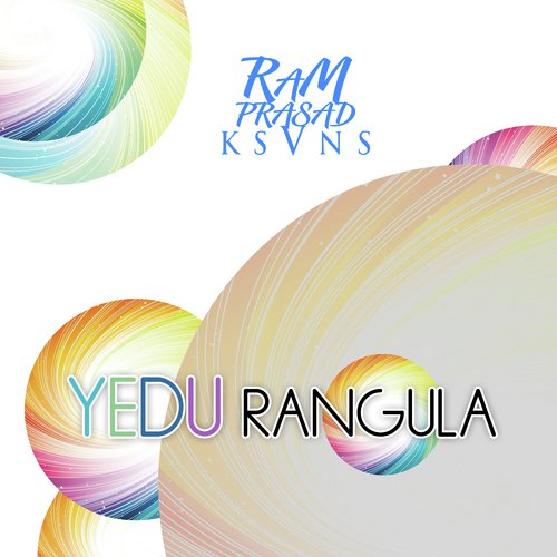Yedu Rangula by Ram Prasad K S V N S - Download on PagalFree