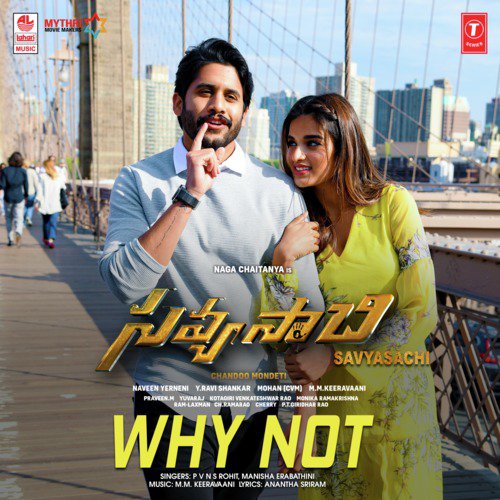 Why Not (From Savyasachi) by P V N S Rohit, M. M. Keeravani, Manisha Eerabathini - Download on PagalFree