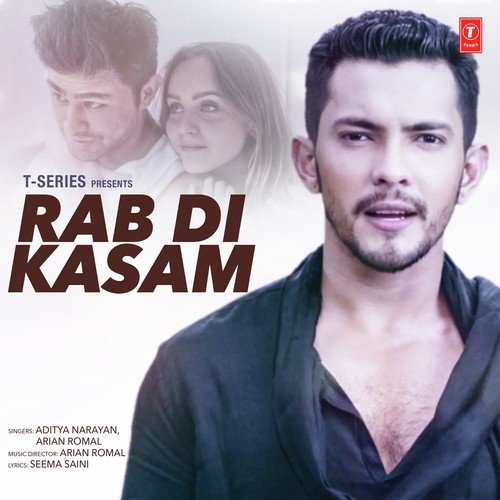 Rab Di Kasam by Aditya Narayan, Arian Romal, Aditya Narayan, Arian Romal - Download on PagalFree
