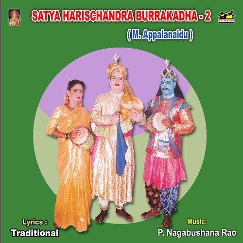 Satya Harischandra Burrakatha-2 by Bhushan Dua - Download on PagalFree