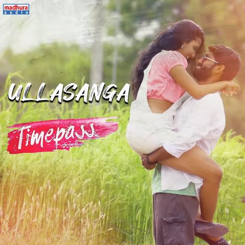 Ullasanga (From Time Pass) by Dr. P. Kamala Yasaswini, Meghana Bharadwaj Rangaraju, Naga Sathya Ram, Shruthi kiran, Pracash, Rahul - Download on PagalFree