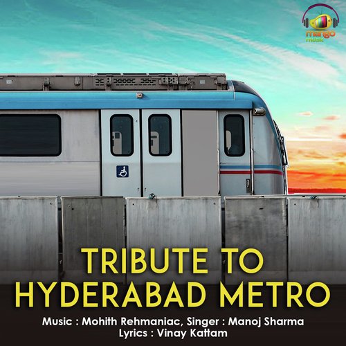 Tribute to Hyderabad Metro by Manoj Sharma - Download on PagalFree