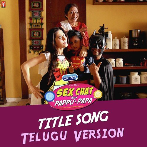 Sex Chat with Pappu  Papa - Telugu Version by Sunandan, Sathish - Download on PagalFree