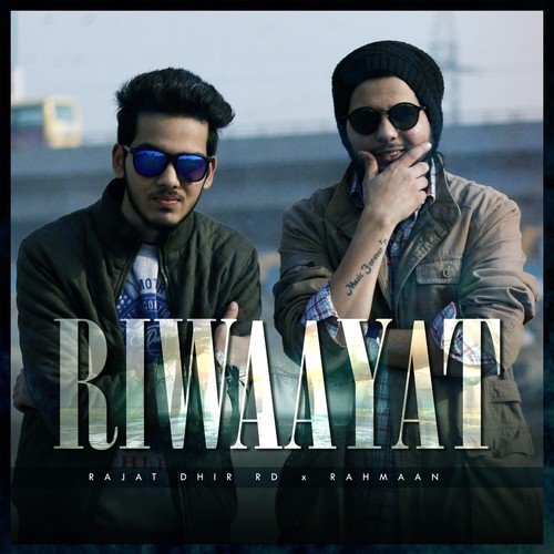 Riwaayat by Rajat Dhir Rd, Rahmaan - Download on PagalFree