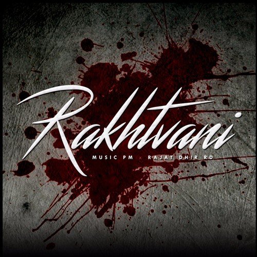 Rakhtvani by Rajat Dhir Rd, Music Pm - Download on PagalFree