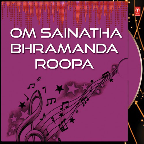 Om Sainatha Bhrahmanda Roopa by Ramu - Download on PagalFree