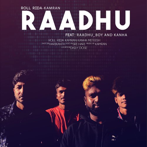 Raadhu by Roll Rida, Kamran - Download on PagalFree