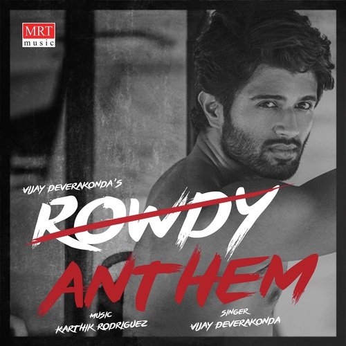 Rowdy Anthem by Karthik Rodriguez, Vijay Deverakonda - Download on PagalFree