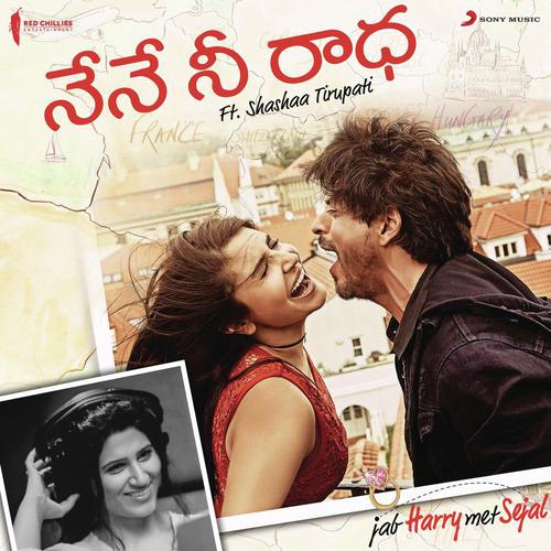 Nene Nee Radha (From Jab Harry Met Sejal) by Pritam, Shahid Mallya, Shashaa Tirupati - Download on PagalFree