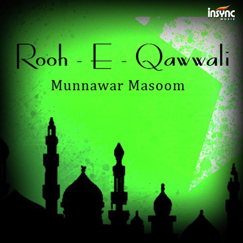 Man Kunto Maula by Munnawar Masoom - Download on PagalFree