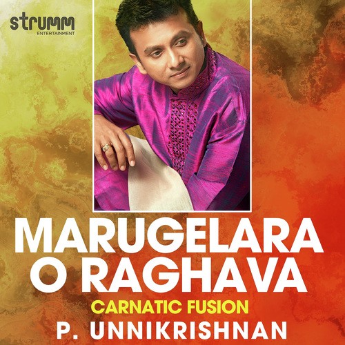 Marugelara O Raghava by P. Unnikrishnan - Download on PagalFree
