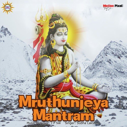Mruthunjeya Mantram 01 by Shubha Lakshmi - Download on PagalFree
