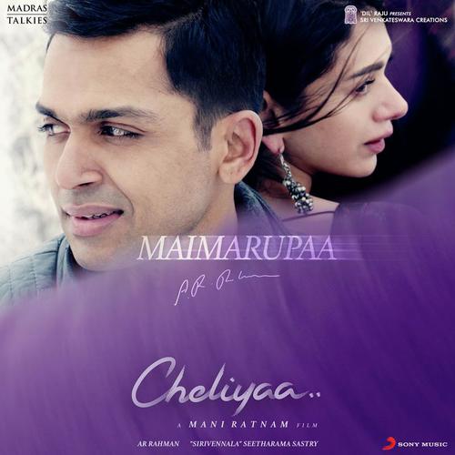 Maimarupaa (From Cheliyaa) by A.R. Rahman, Shashaa Tirupati - Download on PagalFree