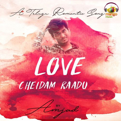 Love Cheidam Raadu by Amjad - Download on PagalFree