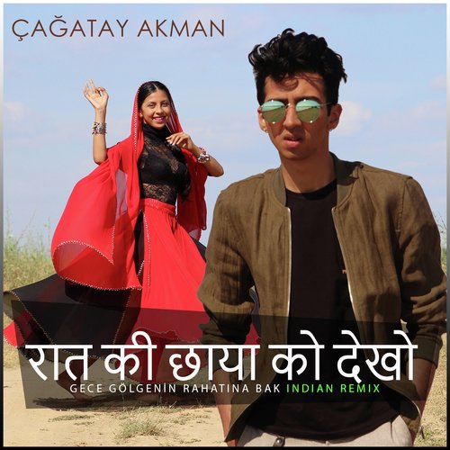 Raat Ki Chaaya Ko Dekho (Gece Glgenin Rahatna Bak) (Indian Remix) by aatay Akman - Download on PagalFree
