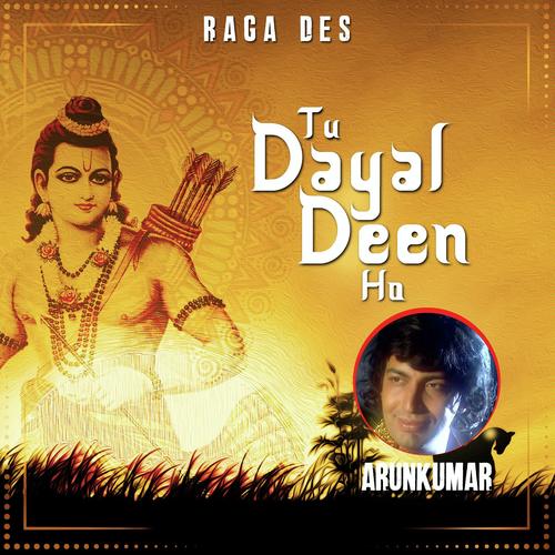 Raga DES - Tu Dayal Deen Ho by Arun Vijay - Download on PagalFree