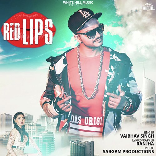 Red Lips by Vaibhav Singh, Ranjha - Download on PagalFree