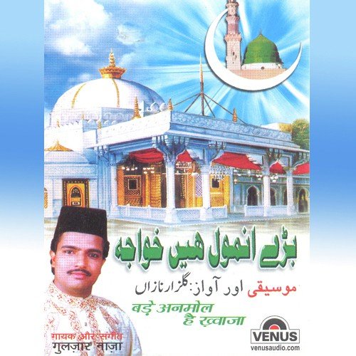 Bade Anmol Hai Khwaja by Gulzar Nazan - Download on PagalFree