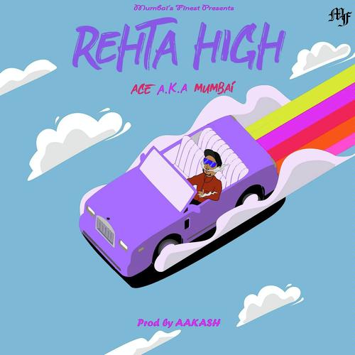 Rehta High by Ace aka Mumbai - Download on PagalFree