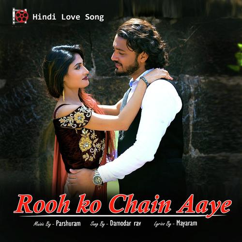 Rooh Ko Chain Aaye by Damodar Raao - Download on PagalFree