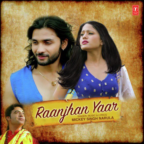 Raanjhan Yaar by Mickey Singh Narula - Download on PagalFree