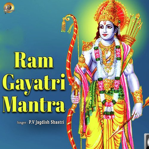 Ram Gayatri Mantra by P V Jagdish Shastri - Download on PagalFree