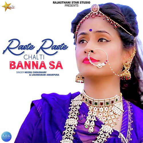 Raste Raste Chalti Banna Sa by Likhmaram Amarpura, Neeru Choudhary - Download on PagalFree