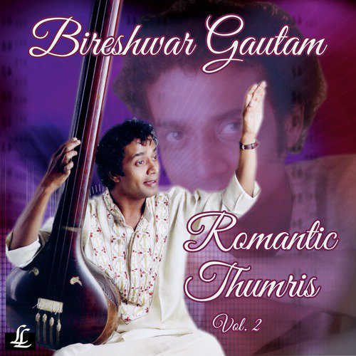 Saiyyan Rooth Gaye - Thumri in Raga Mishra Khamaj, Keherwa Taal by Dilshad Khan, Kaushik Basu, Bireshwar Gautam - Download on PagalFree