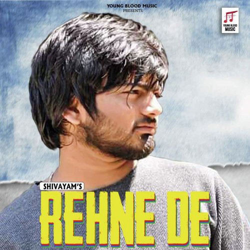 Rehne De by Shivayam - Download on PagalFree