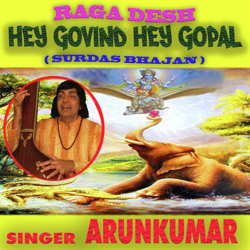 Raga Desh - Hey Govind Hey Gopal by Arun Vijay - Download on PagalFree