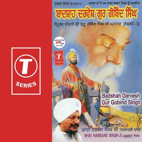 Badshah Darvesh Gur Gobind Singh (V.S) by Bhai Harbans Singh Ji-Jagadhari Wale - Download on PagalFree