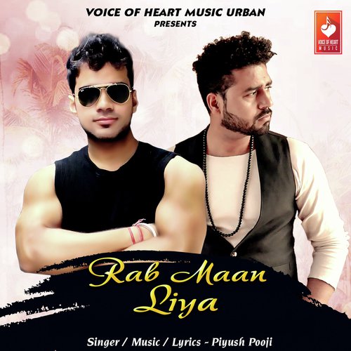 Rab Maan Liya by Piyush Pooji - Download on PagalFree