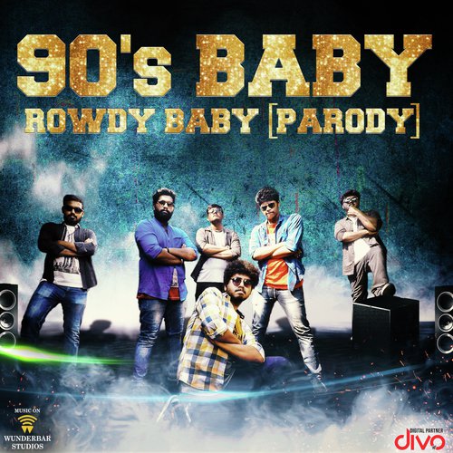 90s Baby - Rowdy Baby (Parody) by Yuvan Shankar Raja - Download on PagalFree