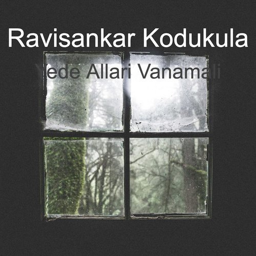 Yede Allari Vanamali by Ravisankar Kodukula - Download on PagalFree