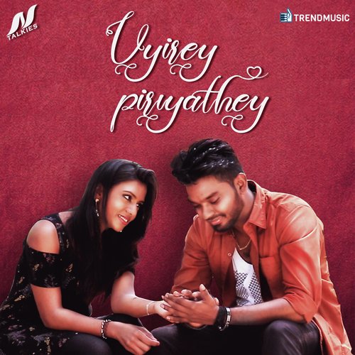 Uyirey Piriyathey by Rohit Srinivasan - Download on PagalFree