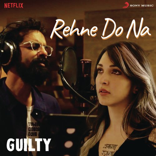 Rehne Do Na (From Guilty) by Ankur Tewari - Download on PagalFree