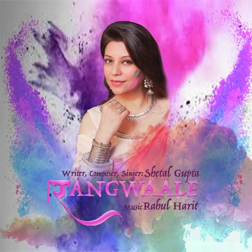 Rangwaale by Shetal Gupta - Download on PagalFree