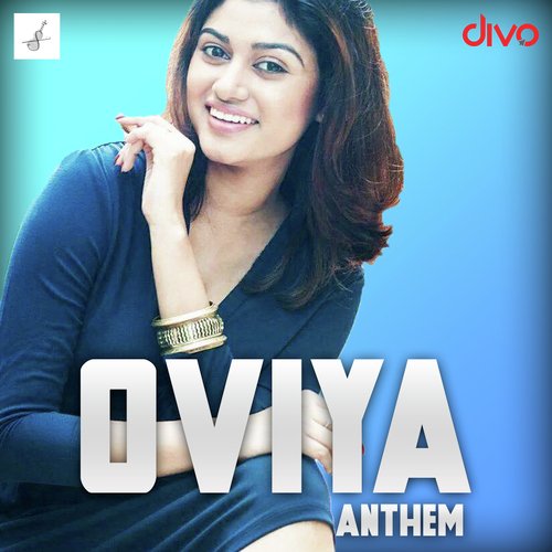 Oviya Anthem by Anthony Daasan - Download on PagalFree