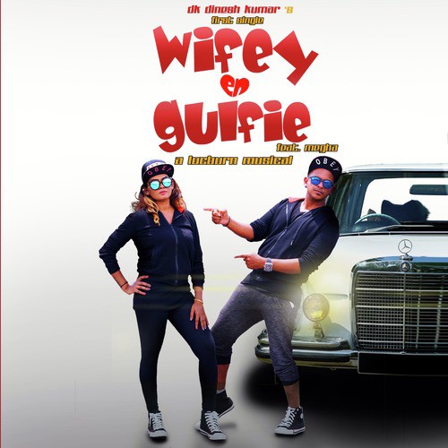 Wifey En Gulfie by DK Dinesh Kumar, Megha - Download on PagalFree