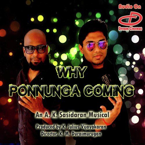 Why PonnungaComing by A.K. Sasidaran - Download on PagalFree